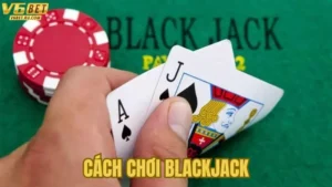 4 Cách Chơi Blackjack Thường Được Cao Thủ Áp Dụng