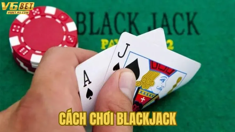 4 Cách Chơi Blackjack Thường Được Cao Thủ Áp Dụng